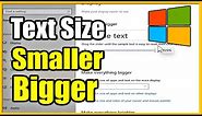 How to make FONT & TEXT Smaller or Bigger on Windows 10 Computer (Fast Method!)