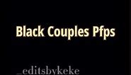 Black Couples Pfp #blm #pfp #couples #couplespfps #matching #blackpfp #cool #fyp #trending #viral #edit #shrek #memes