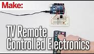 DIY Hacks & How To's: TV Remote Controlled Electronics