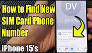 iPhone 15/15 Pro Max: How to Find New SIM Card Phone Number