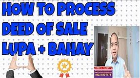 DEED OF SALE "LUPA BAHAY" for beginners Philippines, PROCESS, REQUIREMENTS, BIR, REGISTRY OF DEEDS,