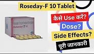 Roseday-F 10 Tablet