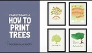 How to Print Trees in FamilySearch