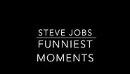 Steve Jobs: Funniest Moments