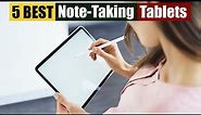 Best Note Taking Tablet of 2024 [Updated]