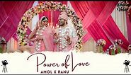 Power of Love | Amol X Ranu | Wedding Film | Golden Galaxy, Faridabad