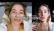 LIP BLUSHING | my first experience, pain level, fading, results after 1 week