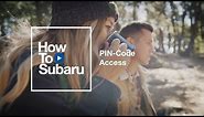 Subaru How-to: Configure PIN-code Access