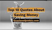 Top 10 Quotes About Saving Money - Gracious Quotes