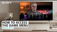Sony | How to access the Game Menu on select BRAVIA XR TVs