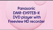 Panasonic DMR-EX97EB-K DVD Player with Freeview HD Recorder - 500 GB HDD - Quick Look