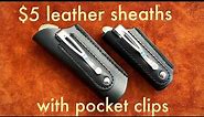 $5 leather pocket knife slips/sheaths with pocket clips