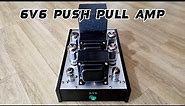 6V6 Push Pull Power Amp - 500 miles