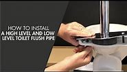 How to Install a High Level and Low Level Toilet Flush Pipe