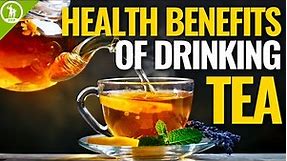 Top Health Benefits of Drinking Tea + Best Types of Tea!
