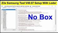 Z3x Samsung Tool V40.07 Setup With Loder | Free Learning | The Real Story Behind Z3x Samsung Tool