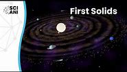 How, and when, did the first solids form in the Solar System?