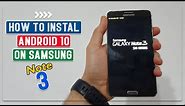 Install Official Android 10 For Galaxy Note 3 - How to Install/Update