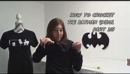 How to Crochet the Batman Symbol - Part 3/5 - Updated Version