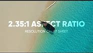 2.35:1 Aspect Ratio Cheat Sheet