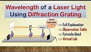 Wavelength of He-Ne Laser | Diffraction Grating | Full Experiment