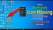 [Fix] Icon is missing when Refresh on the Desktop area in Windows 10 | Icon missing after Refresh