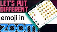 how to put any emoji in zoom meeting |zoom part 3|2021