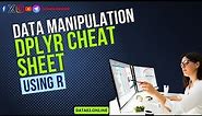 Data Manipulation I dplyr cheat sheet using R