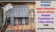 Siemens ET200SP Input induction sensor wiring and Output transistor to relay wiring +TIA programming