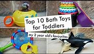 TOP BATH TOYS FOR TODDLERS | My two year old's favourite bath toys