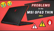 PROBLEMS in the 'MSI GF63 THIN' Laptop (2021)