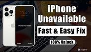 iPhone Unavailable Unlock In Minutes | Why And How to Fix iPhone Unavailable Error [100% Works]