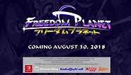 Freedom Planet Official Launch Trailer