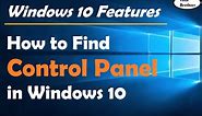 How to Find Control Panel in Windows 10 | Windows 10 Features