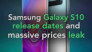 Galaxy S10 release date, price, storage, price leaks