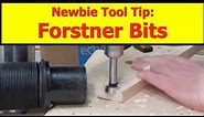 Newbie Tool Tip: Forstner Bits