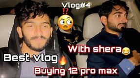 Buy A New Mobile With Shera🔥😂||12 pro max🔥Vlog#4