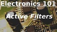 Electronics 101: Active Filters