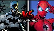 Why Batman VS Spider-Man Isn’t Close