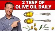 What Happens When You Eat 2 TBSP of Olive Oil Daily