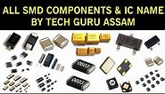 All smd components & ic name by tech guru Assam