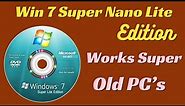 Install Windows 7 | Install Windows 7 Step by Step (Super Nano Lite Edition)