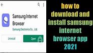 how to download and install samsung internet browser app 2021