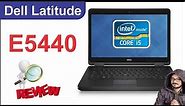 Dell Latitude E5440 Laptop Review | Sohail Computers