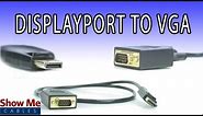 DisplayPort to VGA Cable - High Performance Signal Quality