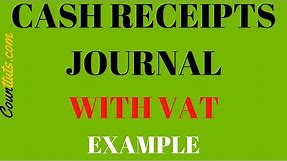 Cash Receipts Journal (CRJ) with VAT | Explained with Examples