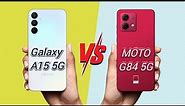 Samsung Galaxy A15 5G vs Motorola G84 5G