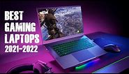 Top 10 Best GAMING LAPTOPS 2021- 2022| Powerful processors, top graphics cards and much, much more
