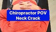 Amazing Neck Adjustment from Chiropractors perspective! #chiropractor #shorts