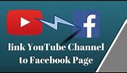 How to link YouTube Channel to Facebook Page - Tech Pro Advice